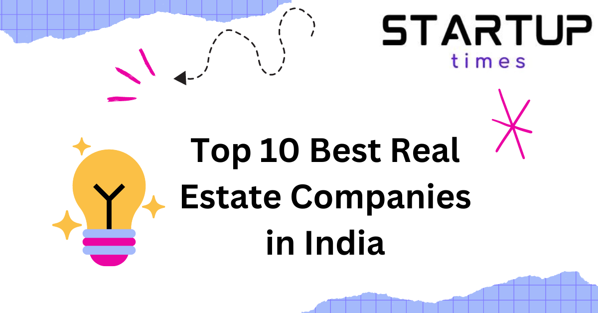 Top Best Real Estate Companies In India