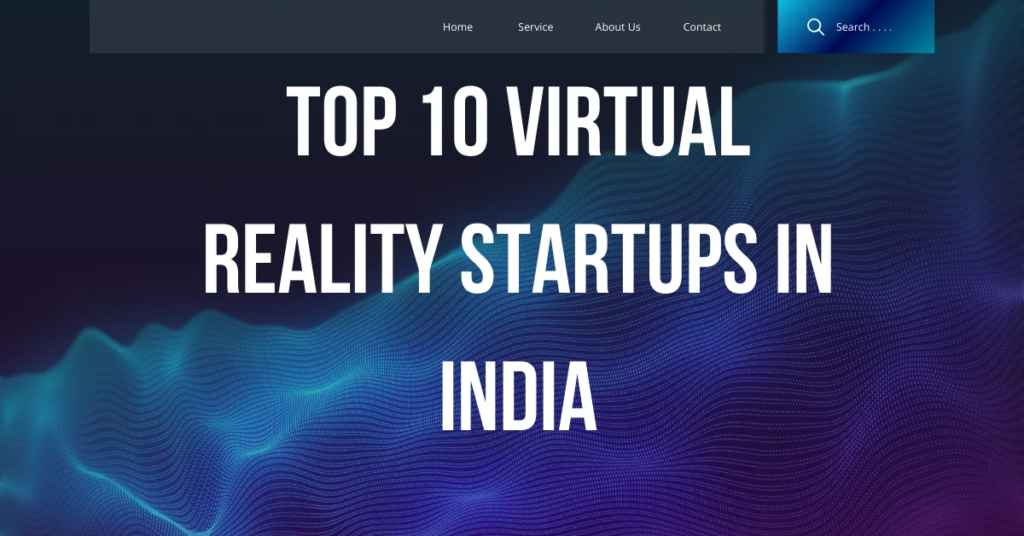 Top 10 Virtual Reality Startups in India