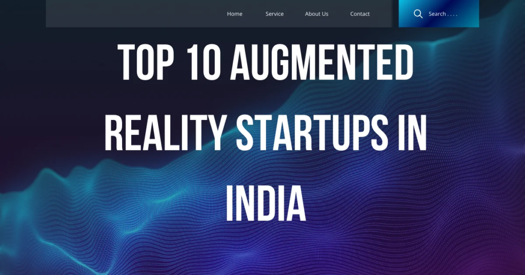 Top 10 Augmented Reality Startups in India