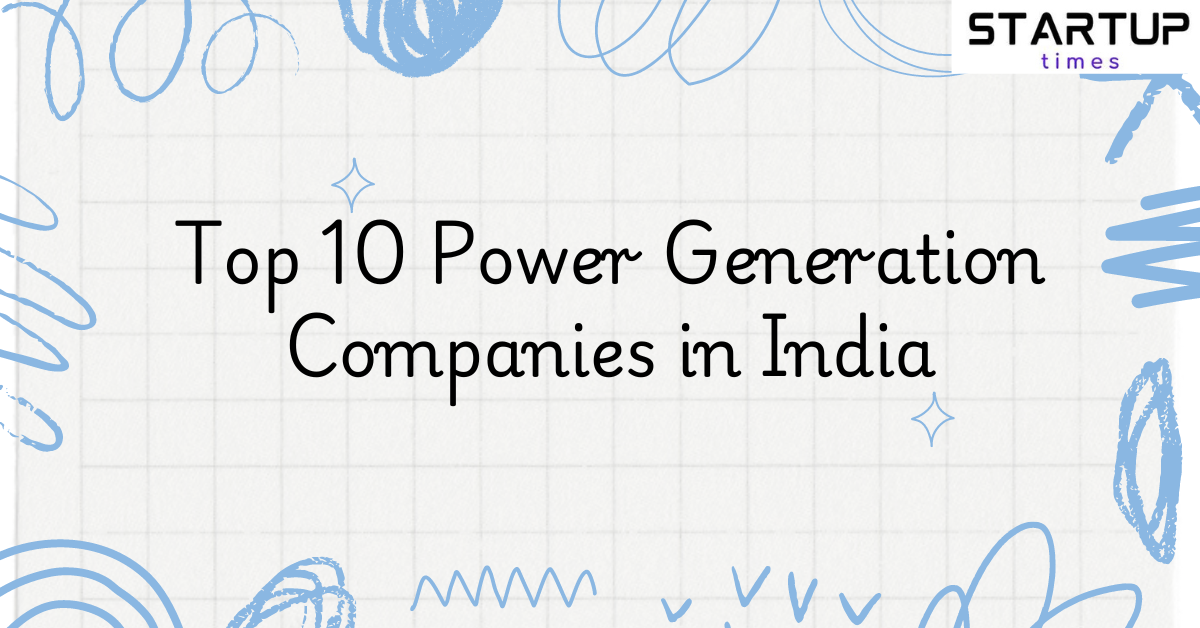 Top 10 Power Generation Companies in India