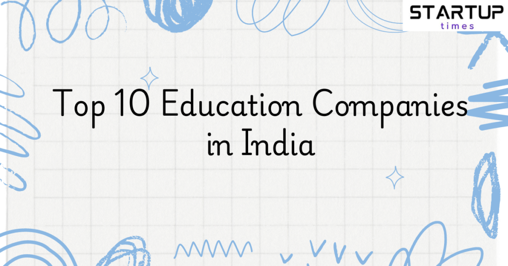 Top 10 Education Companies in India