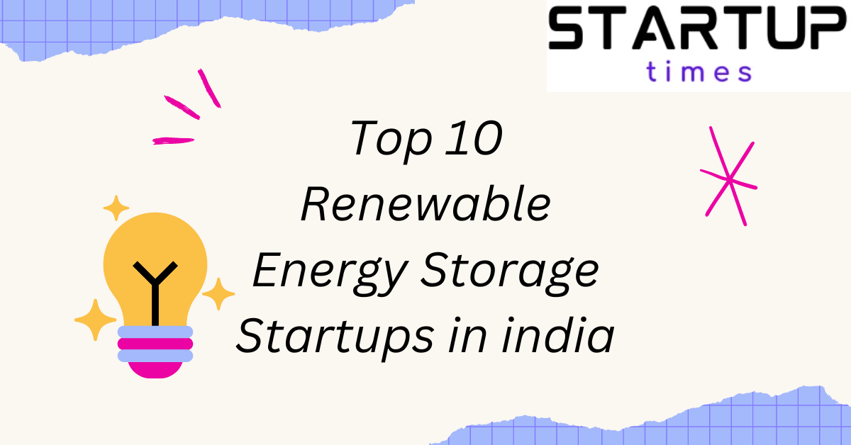Top 10 Renewable Energy Storage Startups in india