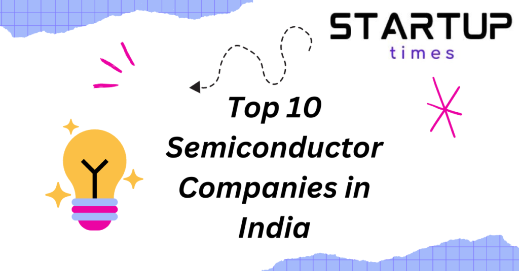 Top 10 Semiconductor Companies in India