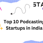 Top 10 Podcasting Startups in india