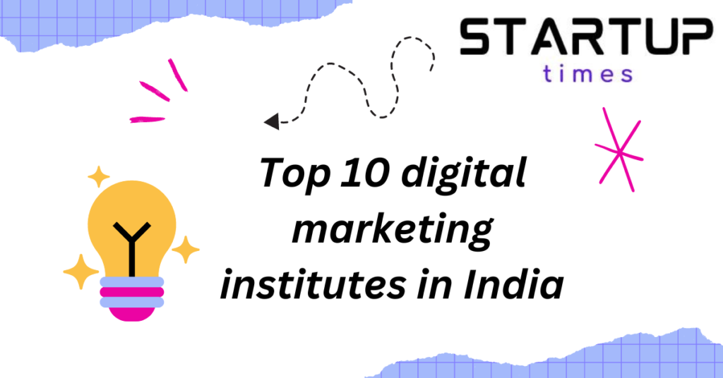 Top 10 Digital Marketing Institutes in India