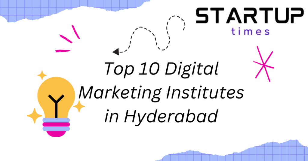 Top 10 Digital Marketing Institutes in Hyderabad