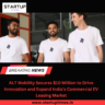 ALT Mobility Secures $10 Million to Drive Innovation and Expand India’s Commercial EV Leasing Market