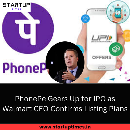 PhonePe Gears Up for IPO as Walmart CEO Confirms Listing Plans