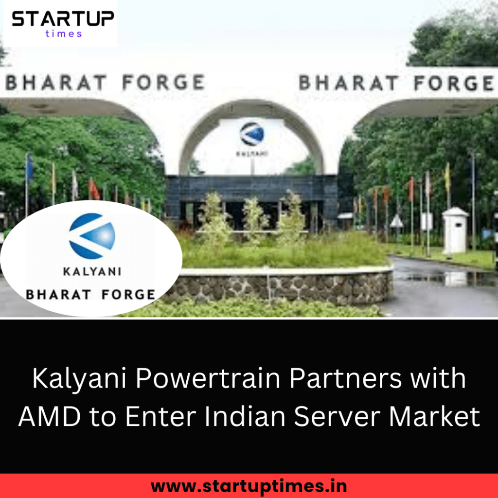 Kalyani Powertrain Partners with AMD to Enter Indian Server Market